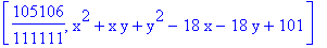 [105106/111111, x^2+x*y+y^2-18*x-18*y+101]